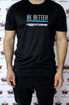 REFcore™ Shirt - Be Better *Limited Edition*